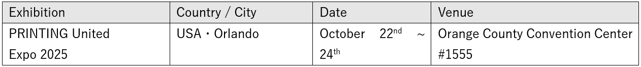Upcoming Schedule: trade shows: UV Printer "UJF-7151 plusII e"