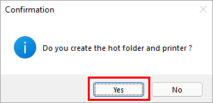 Confirm Hot Folder and Printer Driver Creation Dialog